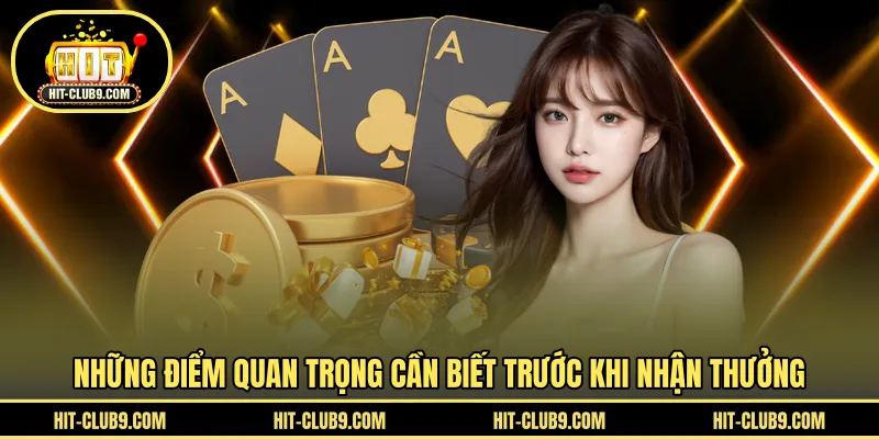 Những điểm quan trọng cần biết trước khi nhận thưởng