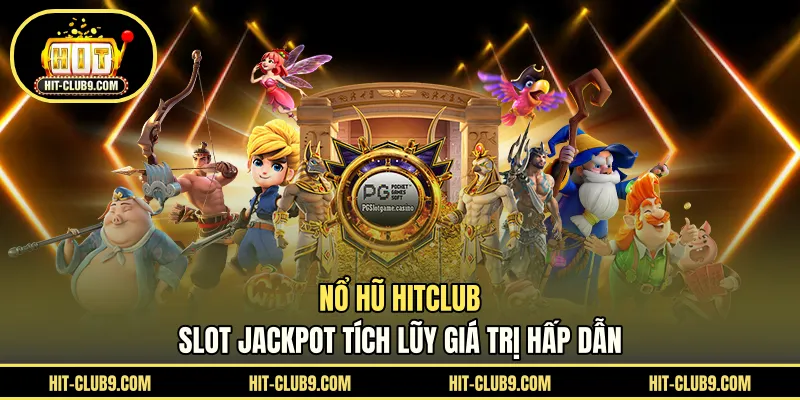 Nổ Hũ HITCLUB