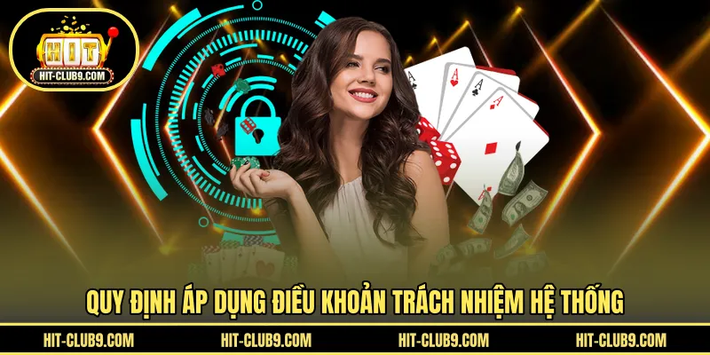 Quy định áp dụng điều khoản trách nhiệm hệ thống