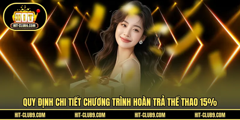 Quy định chi tiết chương trình hoàn trả thể thao 15%