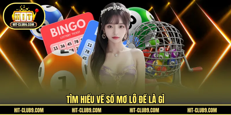Tìm hiểu về sổ mơ lô đề là gì